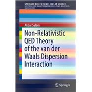 Non-relativistic Qed Theory of the Van Der Waals Dispersion Interaction