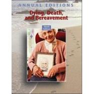 Annual Editions: Dying, Death, and Bereavement, 9/e
