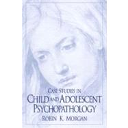 Case Studies in Child and Adolescent Psychopathology