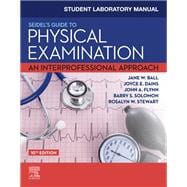 Student Laboratory Manual for Seidel's Guide to Physical Examination,9780323776042