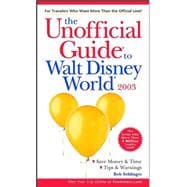 The Unofficial Guide to Walt Disney World 2003