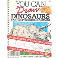 You Can Draw Dinosaurs and Other Prehistoric Animals