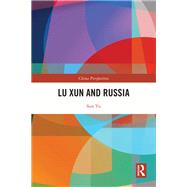 Lu Xun and Russia