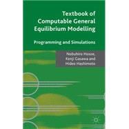 Textbook of Computable General Equilibrium Modelling Programming and Simulations