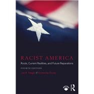 Racist America: Roots, Current Realities, and Future Reparations