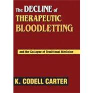 The Decline of Therapeutic Bloodletting and the Collapse of Traditional Medicine