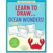 Learn to Draw Ocean Wonders!: Easy Step-by-step Drawing Guide