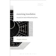 Exorcising Translation Toward an Intercivilizational Turn