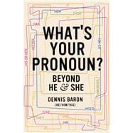 What's Your Pronoun? Beyond He and She