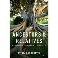 Ancestors and Relatives Genealogy, Identity, and Community
