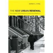 The New Urban Renewal