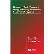 Elements of Radio Frequency Energy Harvesting and Wireless Power Transfer Systems