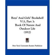 Boys' and Girls' Bookshelf V13 : Book of Nature and Outdoor Life (1912)