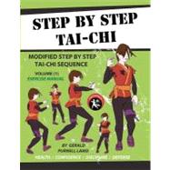 Step by Step Tai-Chi: Modified Short Sequence
