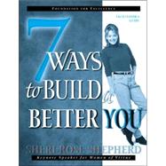 7 Ways to Build a Better You