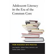 Adolescent Literacy in the Era of the Common Core
