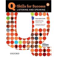 Q: Skills for Success 5 Listening & Speaking Student Book with Student Access Code Card