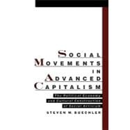 Social Movements in Advanced Capitalism The Political Economy and Cultural Construction of Social Activism