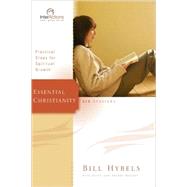 Essential Christianity : Practical Steps for Spiritual Growth