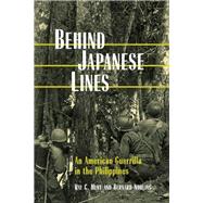 Behind Japanese Lines : An American Guerrilla in the Philippines,9780813116044