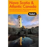 Fodor's Nova Scotia & Atlantic Canada, 9th Edition