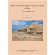 The Pyramid Complex of Amenemhat I at Lisht