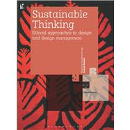Sustainable Thinking Ethical Approaches to Design and Design Management