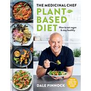The Medicinal Chef Plant-based Diet – How to eat vegan & stay healthy