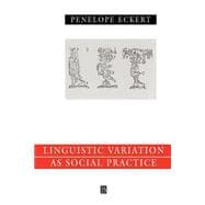 Language Variation as Social Practice The Linguistic Construction of Identity in Belten High