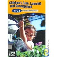Children's Care, Learning and Development: NVQ 3, Candidate Handbook,9780748796045