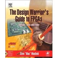The Design Warrior's Guide to FPGAs