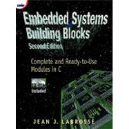 Embedded Systems Building Blocks: Complete and Ready-to-Use Modules in C
