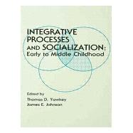 Integrative Processes and Socialization