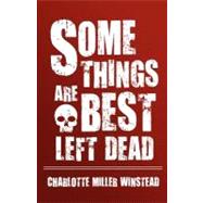 Some Things Are Best Left Dead