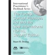 The Foreign Corrupt Practices Act and the New International Norms