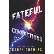 Fateful Connections Inspired by a True Story