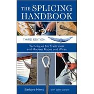 The Splicing Handbook, Third Edition Techniques for Modern and Traditional Ropes
