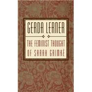 The Feminist Thought of Sarah Grimké