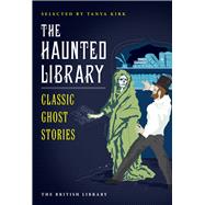 The Haunted Library Classic Ghost Stories