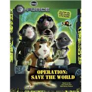 G-Force: Operation: Save the World