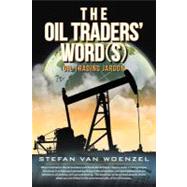 The Oil Traders' Words