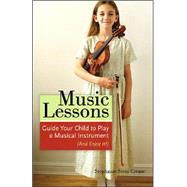 Music Lessons Guide Your Child to Play a Musical Instrument (and Enjoy It!)