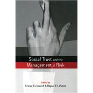 Social Trust and the Management of Risk