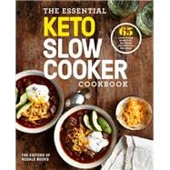 The Essential Keto Slow Cooker Cookbook 65 Low-Carb, High-Fat, No-Fuss Ketogenic Recipes: A Keto Diet Cookbook