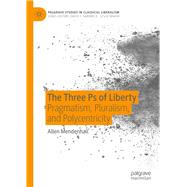 The Three PS of Liberty