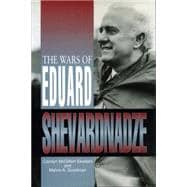 The Wars of Eduard Shevardnadze