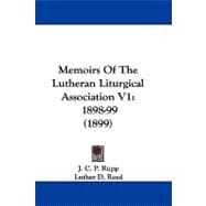 Memoirs of the Lutheran Liturgical Association V1 : 1898-99 (1899)