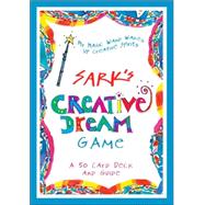 Sark's Creative Dream Game: Unlock The Creative Dreamer In You