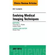 Evolving Medical Imaging Techniques, an Issue of Pet Clinics