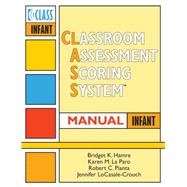 Classroom Assessment Scoring System Manual, Infant